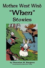 Mother West Wind 'When' Stories - Burgess, Thornton W.