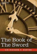 The Book of the Sword - Burton, Richard F.