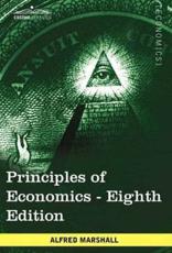 Principles of Economics: Unabridged Eighth Edition - Marshall, Alfred