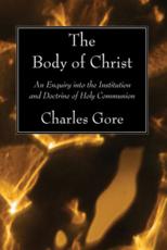 The Body of Christ - Gore, Charles