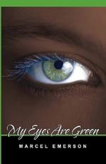 My Eyes Are Green - Marcel Emerson