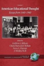 American Educational Thought: Essays from 1640-1940 (2nd Edition) (Hc) - Milson, Andrew J.