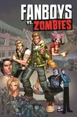 Fanboys Vs. Zombies. Volume Two Appetite for Destruction
