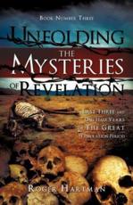 Unfolding the Mysteries of Revelation - Roger Hartman