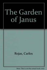 The Garden of Janus - Carlos Rojas (author), Cecelia Castro Lee (translator)