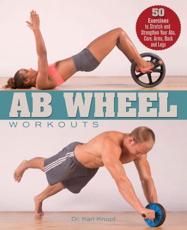 Ab Wheel Workouts - Karl G. Knopf