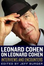 Leonard Cohen on Leonard Cohen - Jeff Burger (editor)
