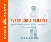 Every Job a Parable - John Van Sloten (author), John Van Sloten (narrator)