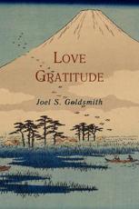 Love Gratitude - Joel S Goldsmith