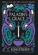 Paladin's Grace - Kingfisher, T.,