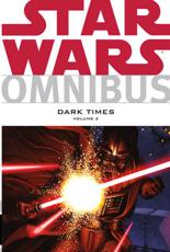 Star Wars Omnibus: Dark Times Volume 2