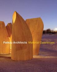 Patkau Architects - Material Operations - Patkau Architects (Firm)