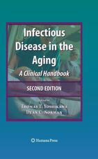 Infectious Disease in the Aging : A Clinical Handbook - Yoshikawa, Thomas