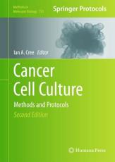 Cancer Cell Culture : Methods and Protocols - Cree, Ian A.