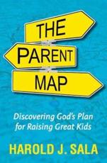The Parent Map - Harold J Sala (author)