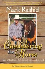 Considering the Horse - Mark Rashid (author), Ron Ball (illustrator)