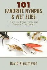 101 Favorite Nymphs & Wet Flies
