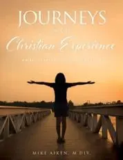 Journeys in the Christian Experience
