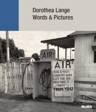 Dorothea Lange - Words & Pictures
