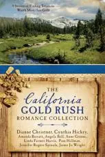 The California Gold Rush Romance Collection