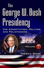 The George W. Bush Presidency - Meenekshi Bose (editor), Richard Himelfarb (editor), Paul B. Fritz (editor)