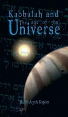 Kabbalah and the Age of the Universe - Aryeh Kaplan, Rabbi Aryeh Kaplan