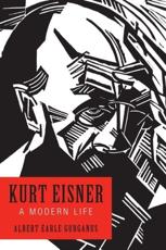 Kurt Eisner - Albert E. Gurganus