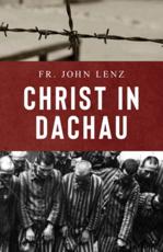 Christ in Dachau - John Lenz