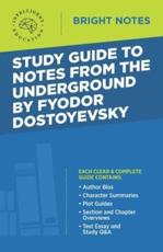 Study Guide to Notes From the Underground by Fyodor Dostoyevsky