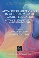 Advancing Supervision in Clinically Based Teacher Education: Advances, Opportunities, and Explorations