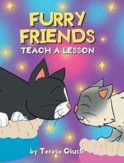 Furry Friends Teach a Lesson - Teresa Giusti