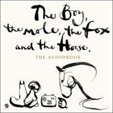The Boy, the Mole, the Fox and the Horse Lib/E