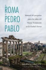 La Roma De Pedro Y Pablo - Brian Schmisek (author), Gabriel Hernandez (translator)