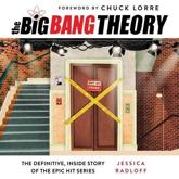 The Big Bang Theory - Jessica Radloff (author), Jessica Radloff (read by), Anna Williford (read by), Various Narrators (read by), Allan Robertson (read by), Suehyla Young (read by), Abhay Ahluwalia (read by), Fleet Cooper (read by)
