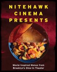 Nitehawk Cinema Presents Movie-Inspired Menus from Brooklyn's Dine-in Theater