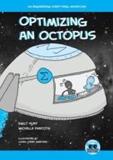 Optimizing an Octopus: An Engineering Everything Adventure