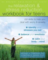 The Relaxation & Stress Reduction Workbook for Teens