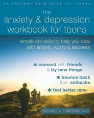 The Anxiety and Depression Workbook for Teens