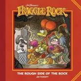 Jim Henson's Fraggle Rock. The Rough Side of the Rock