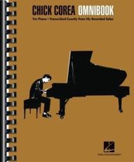 Chick Corea - Omnibook for Piano * Transcribed Exactly from His Recorded Solos