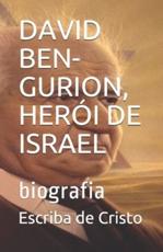 David Ben-Gurion, HerÃ³i De Israel - Escriba de Cristo