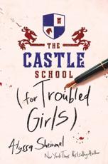 The Castle School (For Troubled Girls)
