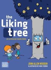 The Liking Tree: An Antisocial Media Fable