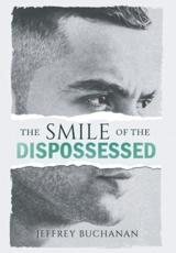 The Smile of the Dispossessed - Buchanan, Jeffrey