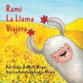 Rami, La Llama Viajera - Layla Meyer (author), Matthew Meyer (author), Sofia Meyer (author)