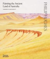 Philip Hughes - Painting the Ancient Landscapes of Australia