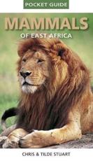 Mammals of East Africa - Chris Stuart, Tilde Stuart