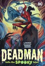 Deadman Tells the Spooky Tales - Franco Aureliani (author), Sara Richard (artist), Wes Abbott (letterer)