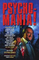 Psycho-Mania! - Stephen Jones (editor), Robert Bloch (writer of introduction)