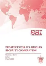 Prospects for U.S.-Russian Security Cooperation